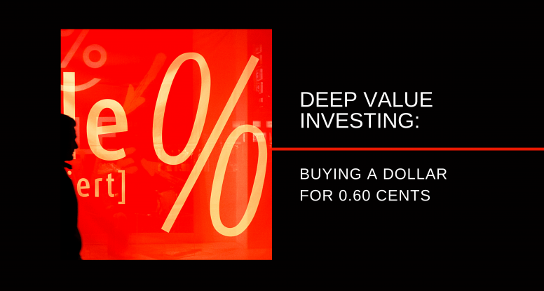 deep-value-investing-buying-a-dollar-for-0-60-cents